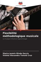 Flexibilité méthodologique musicale (French Edition) 6208920213 Book Cover