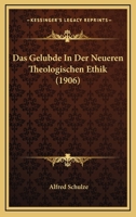 Das Gelubde In Der Neueren Theologischen Ethik (1906) 1160058067 Book Cover