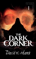 The Dark Corner: A collection of ten haunting short stories B08VCJ51RP Book Cover