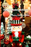 Adventskalenderbuch - Ein Begleiter durch die Adventszeit (German Edition) 3000807764 Book Cover
