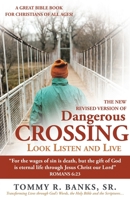 Dangerous Crossing - Look Listen and Live: For the Wages of Sin Is Death, But the Gift of God Is Eternal Life Through Jesus Christ Our Lord (Romans 1449793878 Book Cover