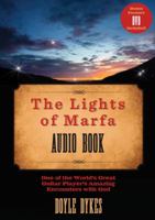 The Lights of Marfa Audio Book: One of the World's Great Guitar Players Amazing Encounters with God 0802406491 Book Cover