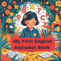 My First English Alphabet Book B0FNCPLF8G Book Cover