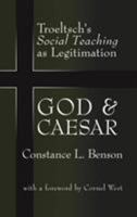 God and Caesar: Troeltsch's Social Teaching as Legitimation 1560003847 Book Cover