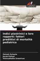 Indici piastrinici e loro rapporti: fattori predittivi di mortalità pediatrica (Italian Edition) 620872905X Book Cover