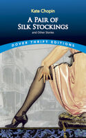 A Pair of Silk Stockings and Other Stories 0486292649 Book Cover