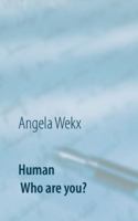 Human Who are you?: Short philosophical excursion 3752809485 Book Cover