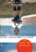 After Yesterday's Crash: The Avant-Pop Anthology 0140240853 Book Cover
