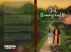 God, Mommy and Me: Our Unscripted Conversations 1970673001 Book Cover