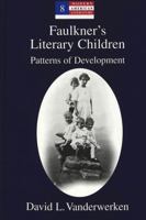 Faulkner's Literary Children: Patterns of Development (Modern American Literature, Vol 8) 0820433403 Book Cover