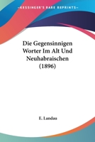 Die Gegensinnigen Wörter Im Alt- Und Neuhabräischen 1160726973 Book Cover
