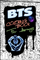 BTS Coloring Book For Armys: For Stress relief, Jungkook, Jimin, V "Taehyung", Suga, Jin, RM, J-Hope, Happiness, Love yourself, Kpop Lovers, Idol, Fake Love, Make it right, Pages: 87 Size: 6 x 9 Inche 170302835X Book Cover