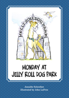 Monday at Jelly Roll Dog Park 1941758320 Book Cover