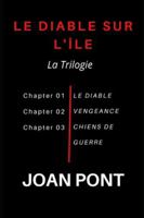 LE DIABLE SUR L'ÎLE: La Trilogie B0G1YHNLBC Book Cover