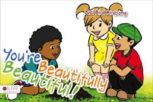 You're Beautifully Beautiful! 1631854526 Book Cover