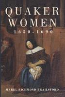 Quaker Women, 1650-1690 1633917975 Book Cover