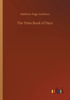 The Dixie Book of Days 1519142641 Book Cover