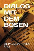 DIALOG MIT DEM BÖSEN 1980761191 Book Cover