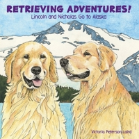 Retrieving Adventures! 0996825037 Book Cover