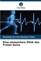 Eine elementare Ethik des Freien Seins 6205924544 Book Cover