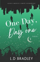 One Day, Day One Tome 1 Partie 1 (French Edition) B0FCLCT5Y6 Book Cover
