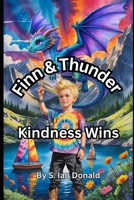 Finn & Thunder: Kindness Wins B0FCG5X5ZT Book Cover
