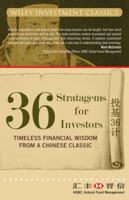 36 Stratagems for Investors: Timeless Financial Wisdom from a Chinese Classic (Wiley Investment Classics) 0470824336 Book Cover