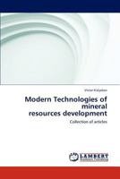 Modern Technologies of mineral resources development: Collection of articles 3659148350 Book Cover