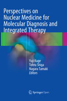 Perspectives on Nuclear Medicine for Molecular Diagnosis and Integrated Therapy 4431567232 Book Cover