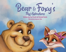 Bear & Foxy's Big Adventures B0F8YTJTDM Book Cover