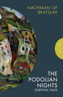 The Podolian Nights: Tales of Nachman of Bratslav 180533123X Book Cover