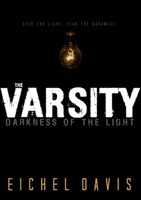 The Varsity: Darkness of the Light 1304416429 Book Cover