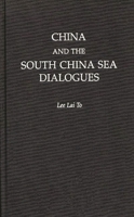 China and the South China Sea Dialogues 0275966356 Book Cover