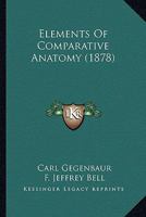 Elements of Comparative Anatomy 1144841801 Book Cover