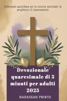 Devozionale quaresimale di 5 minuti per adulti 2025: Riflessioni quotidiane per la crescita spirituale, la preghiera e il rinnovamento (Italian Edition) B0DV5CRTVW Book Cover