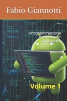 Programmazione Android per principianti: Volume 1 (Italian Edition) B0FQ2PXZ4W Book Cover