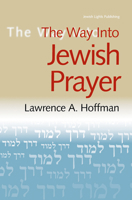 The Way into Jewish Prayer (Way Into--) 1580232019 Book Cover