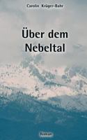 Über dem Nebeltal 3831121583 Book Cover