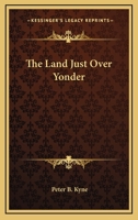 The Land Just Over Yonder 142547781X Book Cover