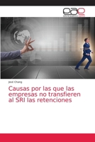 Causas por las que las empresas no transfieren al SRI las retenciones 6202121424 Book Cover