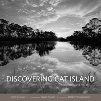 Discovering Cat Island: Photographs and History 1496816072 Book Cover
