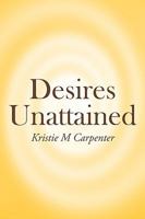 Desires Unattained 1449012868 Book Cover