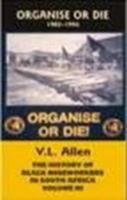 The History of Black Mineworkers in South Africa (Pt. 3) 0850365678 Book Cover