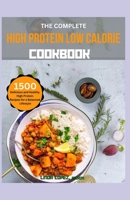 The Complete High Protein Low Calorie Cookbook B0CFCVDYMH Book Cover