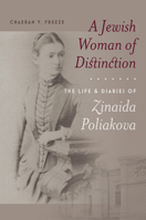 A Jewish Woman of Distinction: The Life and Diaries of Zinaida Poliakova 1684580013 Book Cover