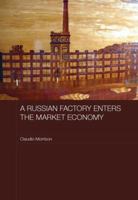 A Russian Factory Enters the Market Economy 0415542111 Book Cover