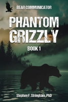 Phantom Grizzly B0FFCFQ3G3 Book Cover