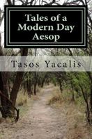 Tales of a Modern Day Aesop 1541017846 Book Cover