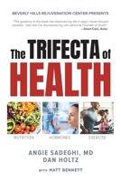 The Trifecta of Health 0578570610 Book Cover