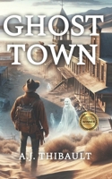 Ghost Town B08B325G23 Book Cover
